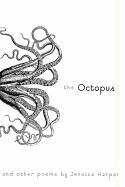 The Octopus and Other Poems