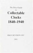 PRICE GUIDE TO COLLECTABLE CLOCKS 1840-1