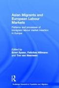 Asian Migrants and European Labour Markets