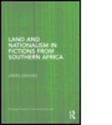 Land and Nationalism in Fictions from Southern Africa