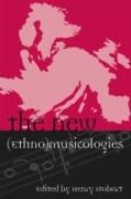 The New (Ethno)musicologies