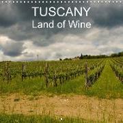 TUSCANY Land of Wine (Wall Calendar 2018 300 × 300 mm Square)