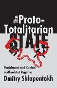 The Proto-totalitarian State