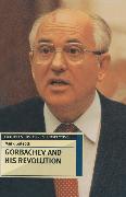 Gorbachev and His Revolution