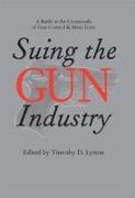 Suing the Gun Industry