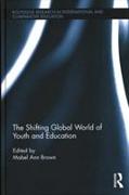 The Shifting Global World of Youth and Education