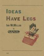 Ideas Have Legs