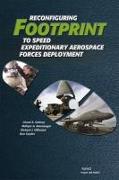 Reconfiguring Footprint to Speed Expeditionary Aerospace Forces Deployment