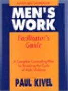 Men's Work Facilitator's Guide