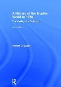 A History of the Muslim World to 1750