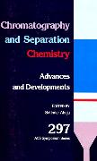 Chromatography and Separation Chemistry: Advances and Developments