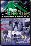 Drug Wars and Coffeehouses