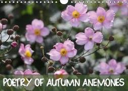 Poetry of Autumn Anemones (Wall Calendar 2018 DIN A4 Landscape)