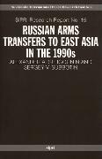 Russian Arms Transfers to East Asia in the 1990s
