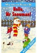 Way Ahead Readers 2C:Hello Mr Snowman!