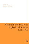 Witchcraft and Society in England and America, 1550-1750