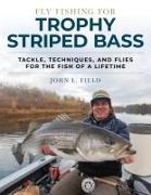 Fly Fishing for Trophy Striped Bass