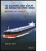 The Electronic Chart Display and Information System (ECDIS): An Operational Handbook