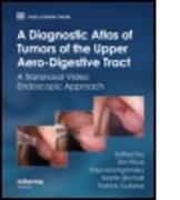A Diagnostic Atlas of Tumors of the Upper Aero-Digestive Tract