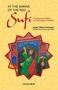 At the Shrine of the Red Sufi: Five Days and Nights on Pilgrimage in Pakistan