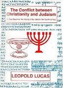 The Conflict Between Christianity and Judaism: A Contribution to the History of the Jews in the Fourth Century
