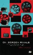 On Screen Rivals: Cinema and Television in the United States and Britain