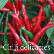 Chili delicacies (Wall Calendar 2018 300 × 300 mm Square)