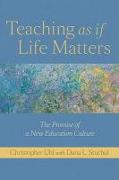 Teaching as If Life Matters