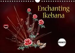 Enchanting Ikebana (Wall Calendar 2018 DIN A4 Landscape)