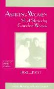 Aspiring Women: Short Stories by Canadian Women, 1880-1900