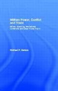 Military Power, Conflict and Trade