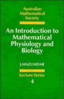 An Introduction to Mathematical Physiology and Biology