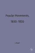 Popular Movements, 1830-50