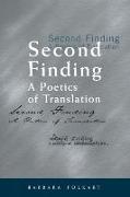 Second Finding: A Poetics of Translation