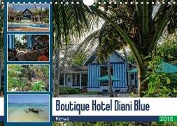 Boutique Hotel Diani Blue (Wall Calendar 2018 DIN A4 Landscape)