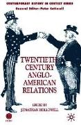 Twentieth-Century Anglo-American Relations