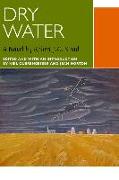 Dry Water: A Novel by Robert J.C. Stead