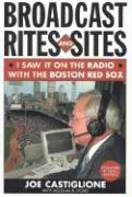 Broadcast Rites and Sites: I Saw It on the Radio with the Boston Red Sox