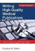 Writing High-Quality Medical Publications