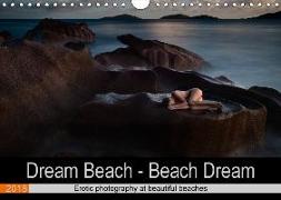 Dream Beach - Beach Dream (Wall Calendar 2018 DIN A4 Landscape)
