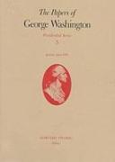 The Papers of George Washington v.5, Presidential Series,January-June 1790