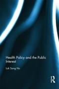 Health Policy and the Public Interest