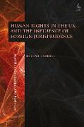 Human Rights in the UK and the Influence of Foreign Jurisprudence