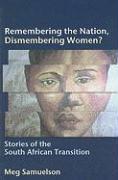 Remembering the Nation, Dismembering Women?