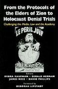 From the Protocols of the Elders of Zion to Holocaust Denial Trials