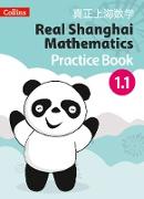 Real Shanghai Mathematics - Pupil Practice Book 1.1