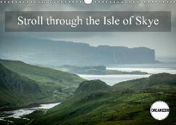 Stroll through the Isle of Skye (Wall Calendar 2018 DIN A3 Landscape)