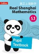 Real Shanghai Mathematics - Pupil Textbook 5.1