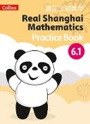 Real Shanghai Mathematics - Pupil Practice Book 6.1