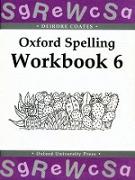 Oxford Spelling Workbooks: Workbook 6